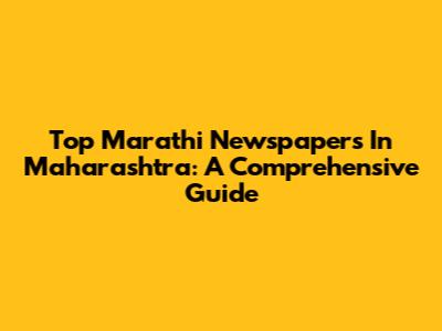 Top Marathi Newspapers In Maharashtra: A Comprehensive Guide