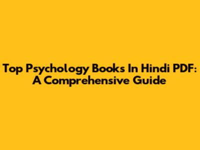 Top Psychology Books In Hindi PDF: A Comprehensive Guide