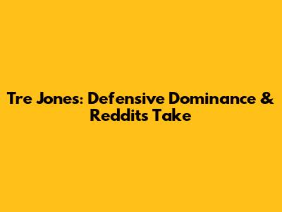 Tre Jones: Defensive Dominance & Reddit's Take