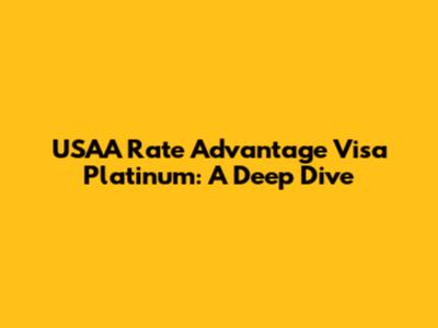 USAA Rate Advantage Visa Platinum: A Deep Dive
