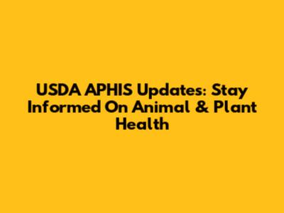 USDA APHIS Updates: Stay Informed On Animal & Plant Health