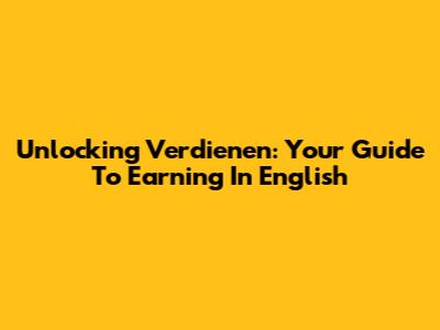 Unlocking 'Verdienen': Your Guide To Earning In English