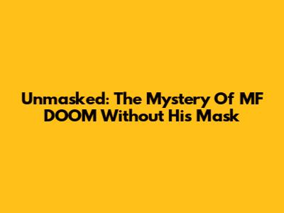 Unmasked: The Mystery Of MF DOOM Without His Mask