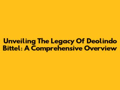 Unveiling The Legacy Of Deolindo Bittel: A Comprehensive Overview