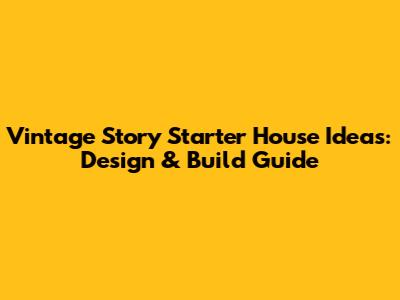 Vintage Story Starter House Ideas: Design & Build Guide
