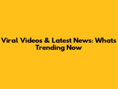 Viral Videos & Latest News: What's Trending Now