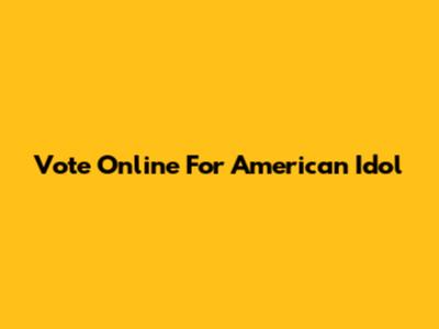 Vote Online For American Idol