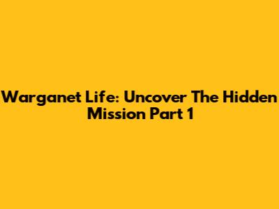 Warganet Life: Uncover The Hidden Mission Part 1