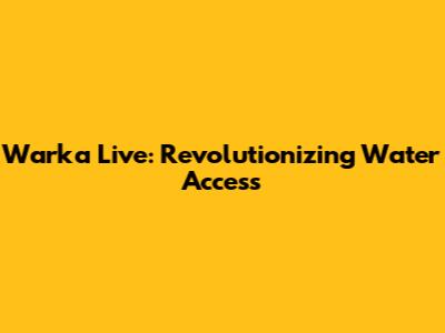 Warka Live: Revolutionizing Water Access