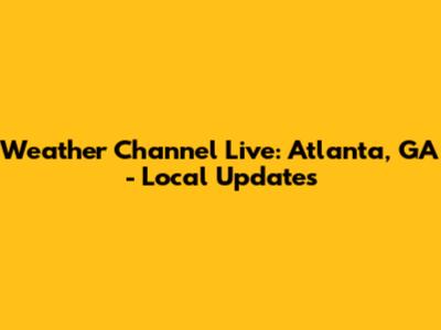 Weather Channel Live: Atlanta, GA - Local Updates