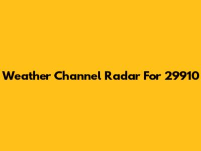 Weather Channel Radar For 29910