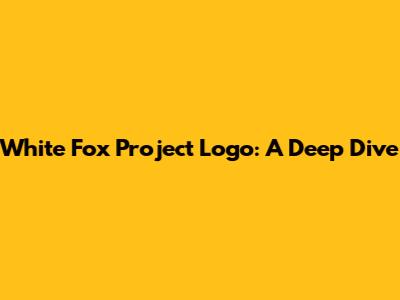 White Fox Project Logo: A Deep Dive