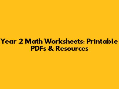 Year 2 Math Worksheets: Printable PDFs & Resources
