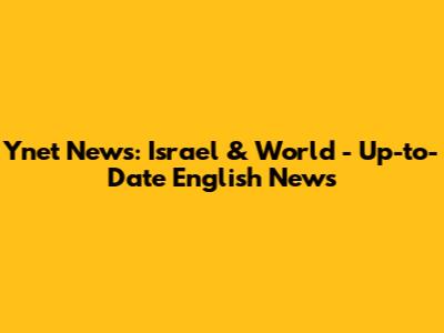 Ynet News: Israel & World - Up-to-Date English News