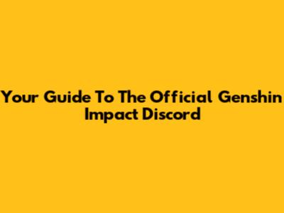Your Guide To The Official Genshin Impact Discord