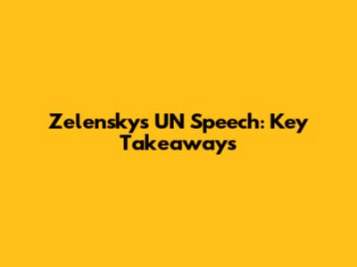 Zelensky's UN Speech: Key Takeaways