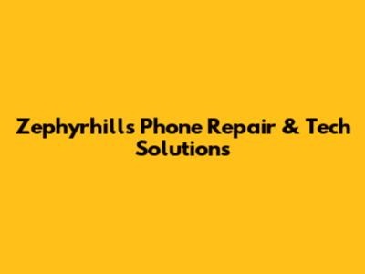 Zephyrhills Phone Repair & Tech Solutions